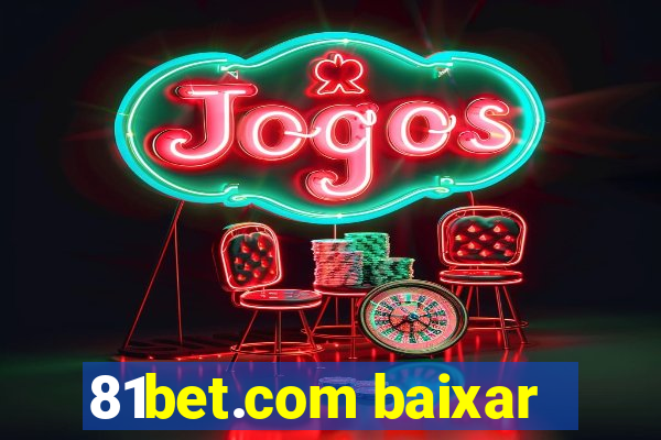 81bet.com baixar